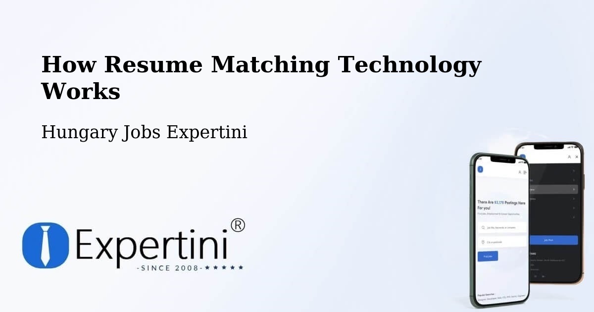 How Resume Matching Technology Works - Hungary Jobs Expertini